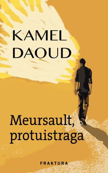 Meursault, protuistraga - Kamel Daoud
