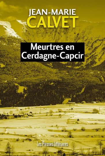 Meurtres en Cerdagne-Capcir - Jean-Marie Calvet
