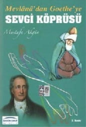 Mevlana dan Goethe ye Sevgi Köprüsü