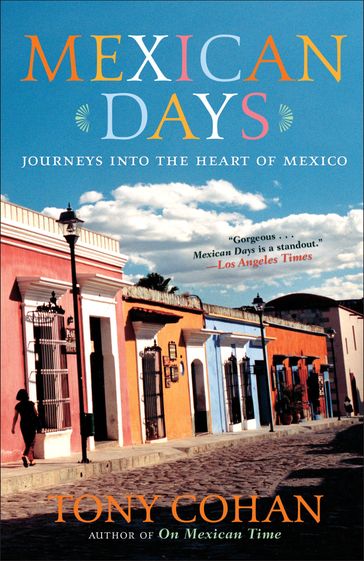 Mexican Days - Tony Cohan