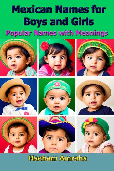 Mexican Names for Boys and Girls - Hseham Amrahs