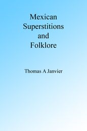 Mexican Superstions and Folklore