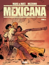 Mexicana - Tome 03