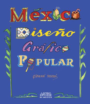 México: Diseño Gráfico Popular - Giovanni Troconi