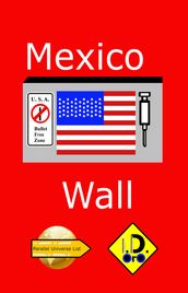 Mexico Wall ( Edition Francaise) Prime Edição em Português, , & English Edition)