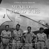 Mexico and the World Wars: The History of Germany