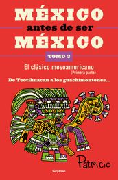 México antes de ser México: de Teotihuacán a los Guachimontones