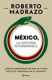 México: La historia interminable