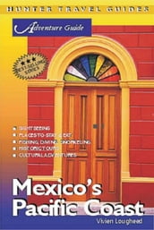 Mexico s Pacific Coast Adventure Guide