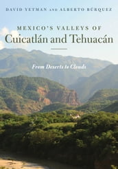 Mexico s Valleys of Cuicatlán and Tehuacán