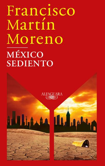 México sediento - Francisco Martín Moreno