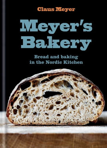 Meyer's Bakery - Claus Meyer