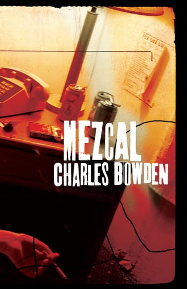 Mezcal - Charles Bowden