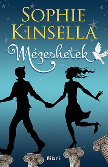 Mézeshetek - Sophie Kinsella