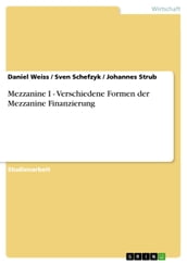 Mezzanine I - Verschiedene Formen der Mezzanine Finanzierung