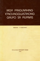 Mga Pangunahing Etnolinggwistikong Grupo sa Pilipinas