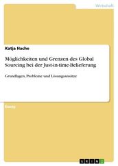 Möglichkeiten und Grenzen des Global Sourcing bei der Just-in-time-Belieferung