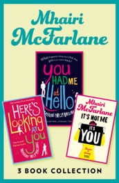 Mhairi McFarlane 3-Book Collection: You Had Me at Hello, Here