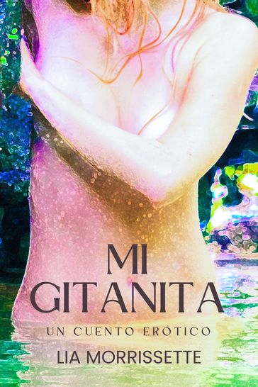 Mi Gitanita - Lia Morrissette
