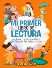 Mi Primer Libro de Lectura-Lectura Inicial para Niños que Desean Aprender a Leer