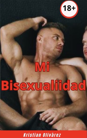 Mi bisexualidad - Kristian Olivárez