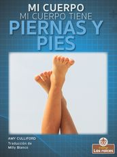 Mi cuerpo tiene piernas y pies (My Body Has Legs and Feet)