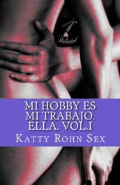 Mi hobby es mi trabajo - Ella - Vol 1