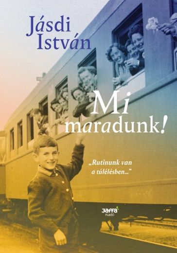 Mi maradunk! - István Jásdi