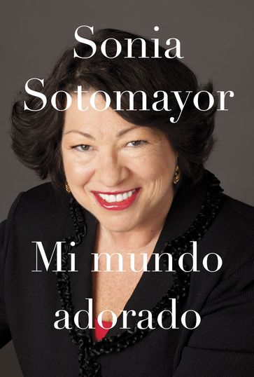 Mi mundo adorado - Sonia Sotomayor