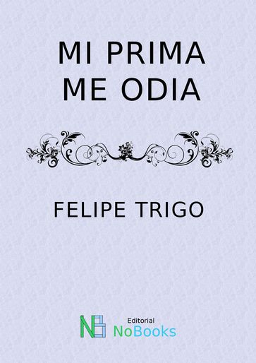Mi prima me odia - Felipe Trigo