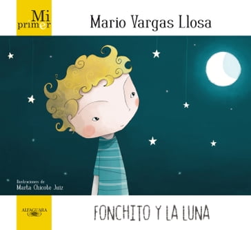 Mi primer Mario Vargas Llosa. Fonchito y la luna - Mario Vargas Llosa