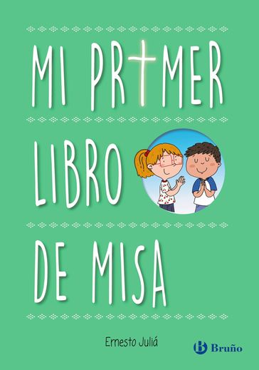 Mi primer libro de Misa - Ernesto Juliá