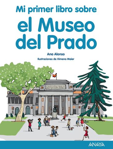 Mi primer libro sobre el Museo del Prado - Ana Alonso