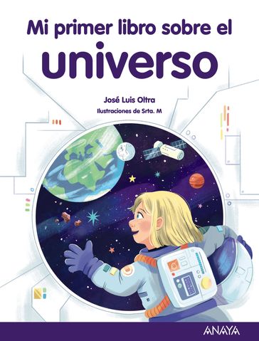 Mi primer libro sobre el universo - José Luis Oltra