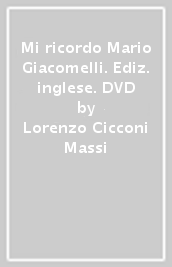 Mi ricordo Mario Giacomelli. Ediz. inglese. DVD