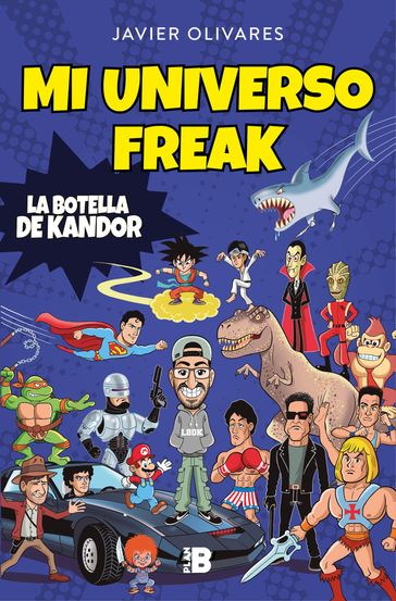 Mi universo freak - Javier Olivares