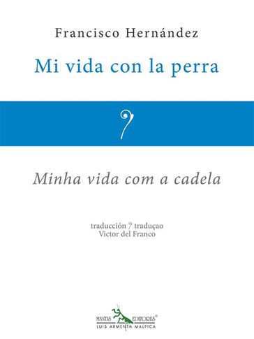 Mi vida con la perra - Minha vida com a cadela - Francisco Hernández