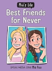 Mia s Life: Best Friends for Never