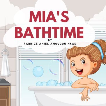 Mia's bathtime - FABRICE ANIEL AMOUGOU NKAK