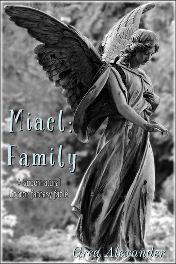 Miael: Family - Grea Alexander