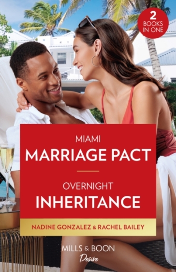Miami Marriage Pact / Overnight Inheritance - Nadine Gonzalez - Rachel Bailey