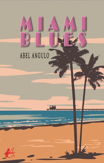 Miami blues - Abel Angulo