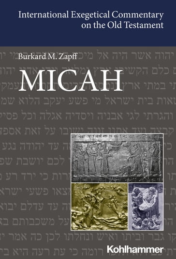 Micah - Burkard M. Zapff - Walter Dietrich - David M. Carr - Adele Berlin - Erhard Blum - Irmtraud Fischer - Shimon Gesundheit - Walter Groß - Gary N. Knoppers - Bernard M. Levinson - Ed Noort - Helmut Utzschneider - Beate Ego