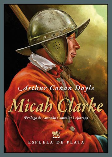 Micah Clarke - Antonio González Lejárraga - Arthur Conan Doyle