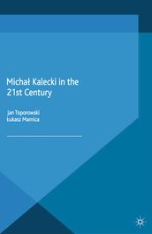 Micha Kalecki in the 21st Century