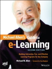 Michael Allen s Guide to e-Learning