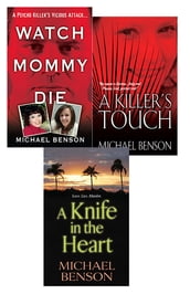Michael Benson s True Crime Bundle: Watch Mommy Die, A Killer s Touch & A Knife In The Heart