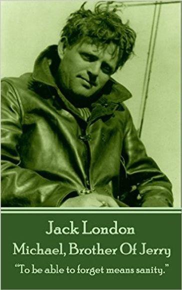 Michael, Brother of Jerry - Jack London