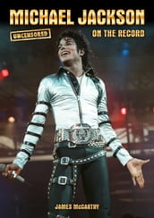 Michael Jackson - Uncensored On the Record