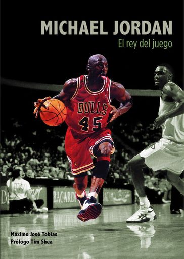 Michael Jordan. El rey del juego - Máximo José Tobías